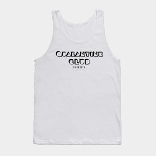 Quarantine Club Since 2020 Tank Top